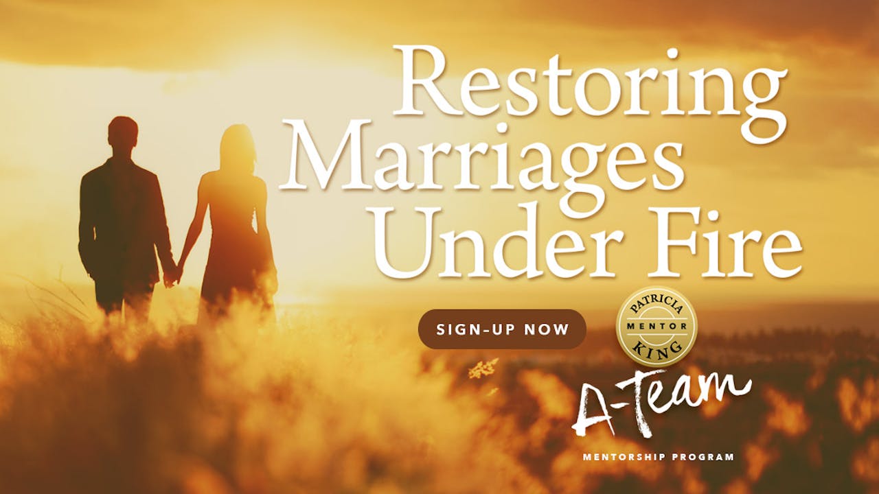 Restoring Marriages Under Fire - Patricia King