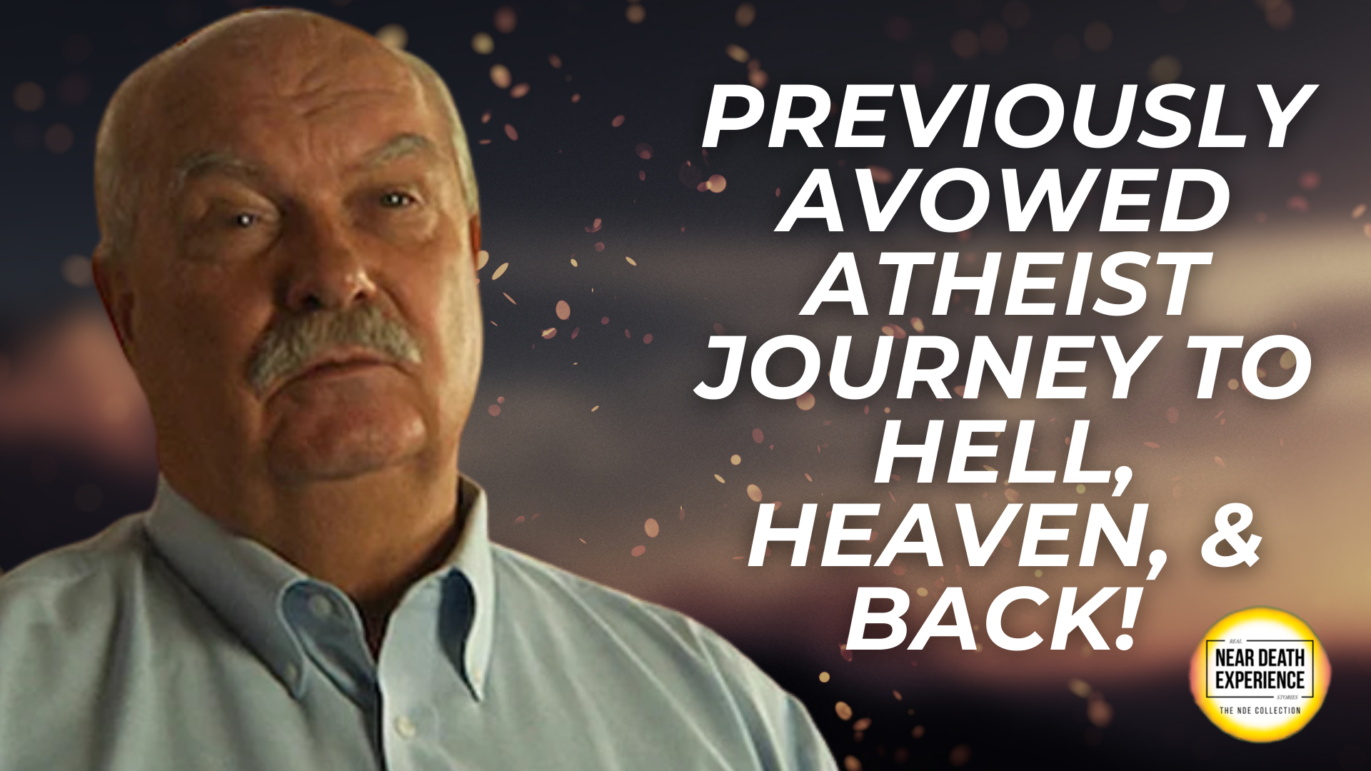 Previously Avowed Atheist Journey to Hell, Heaven, & Back! #NDE