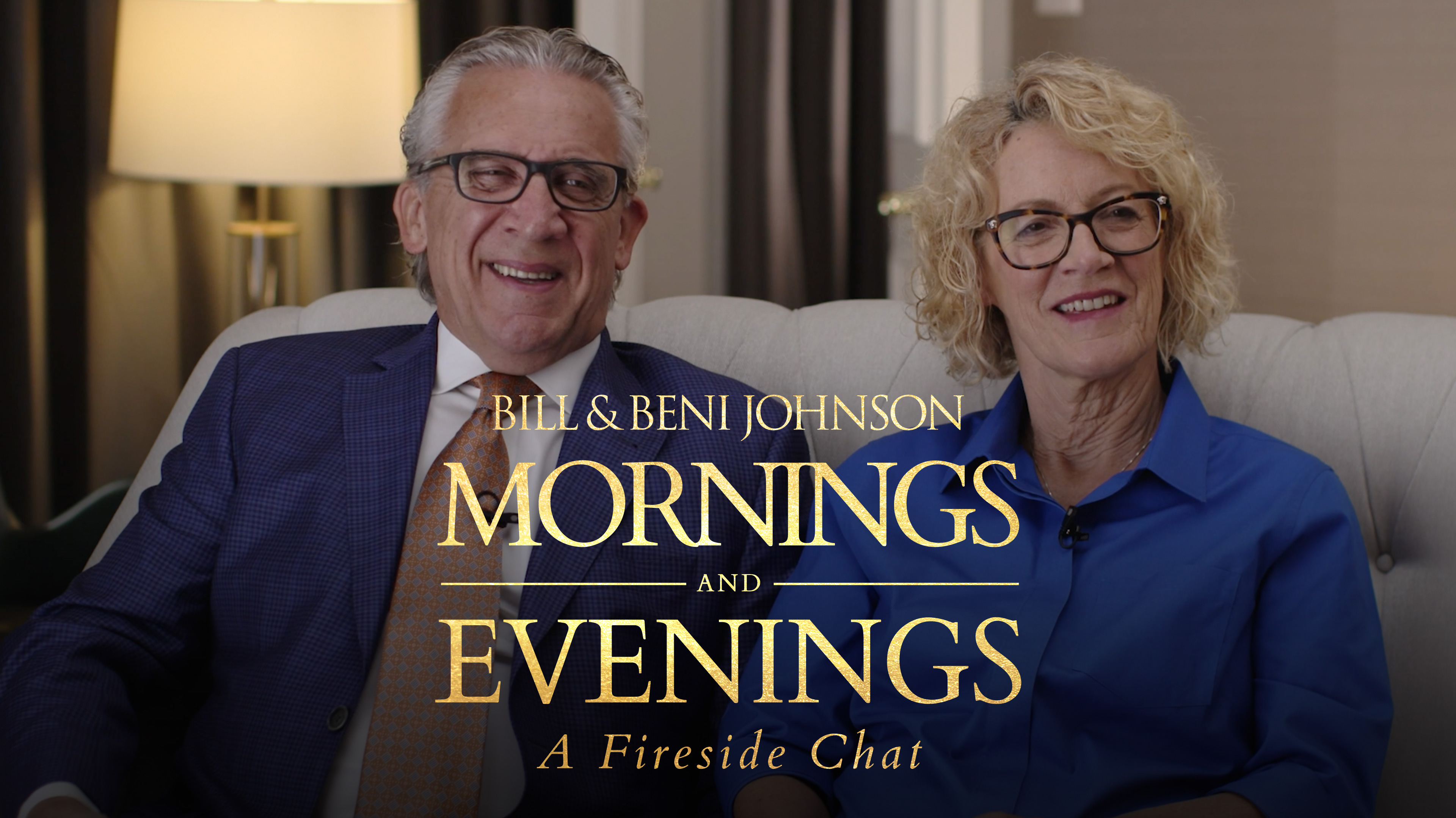 A Fireside Chat with Bill & Beni Johnson