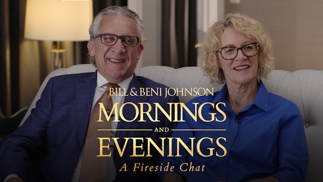 A Fireside Chat with Bill & Beni Johnson