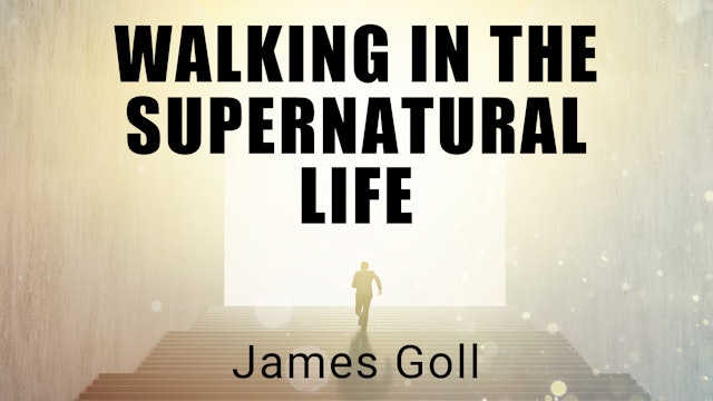 Walking in the Supernatural Life
