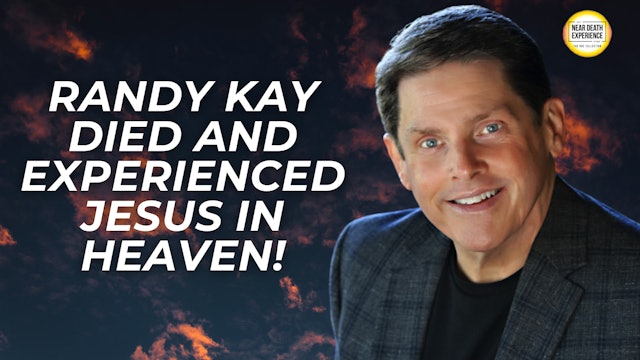 Randy Kay Died and Jesus Met With Him In Heaven