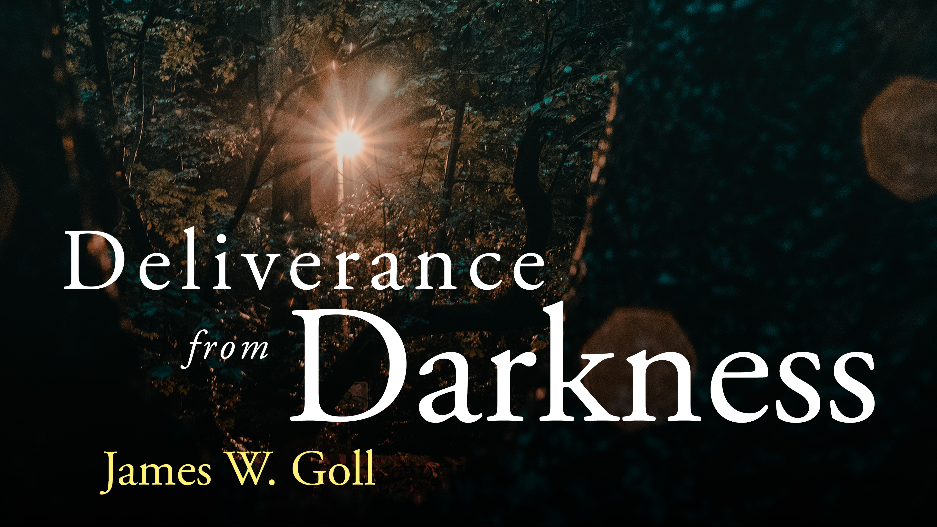 Deliverance from Darkness