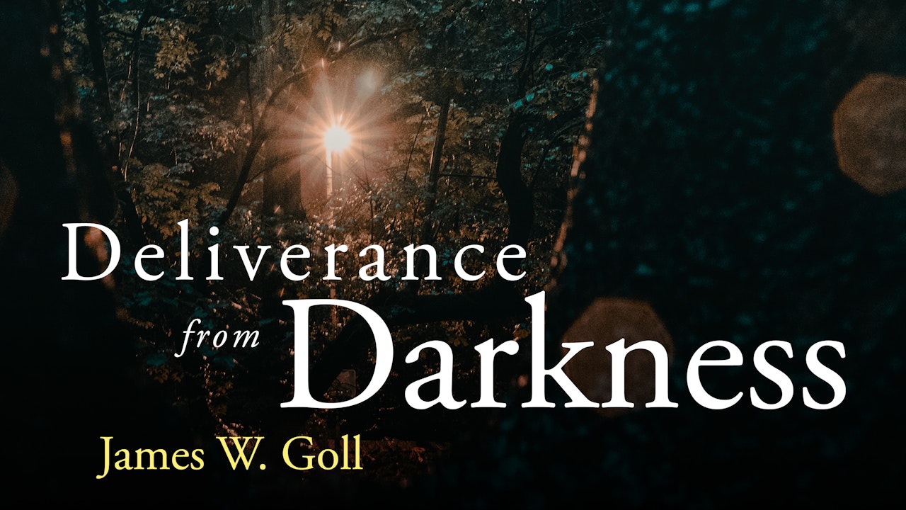 Deliverance from Darkness