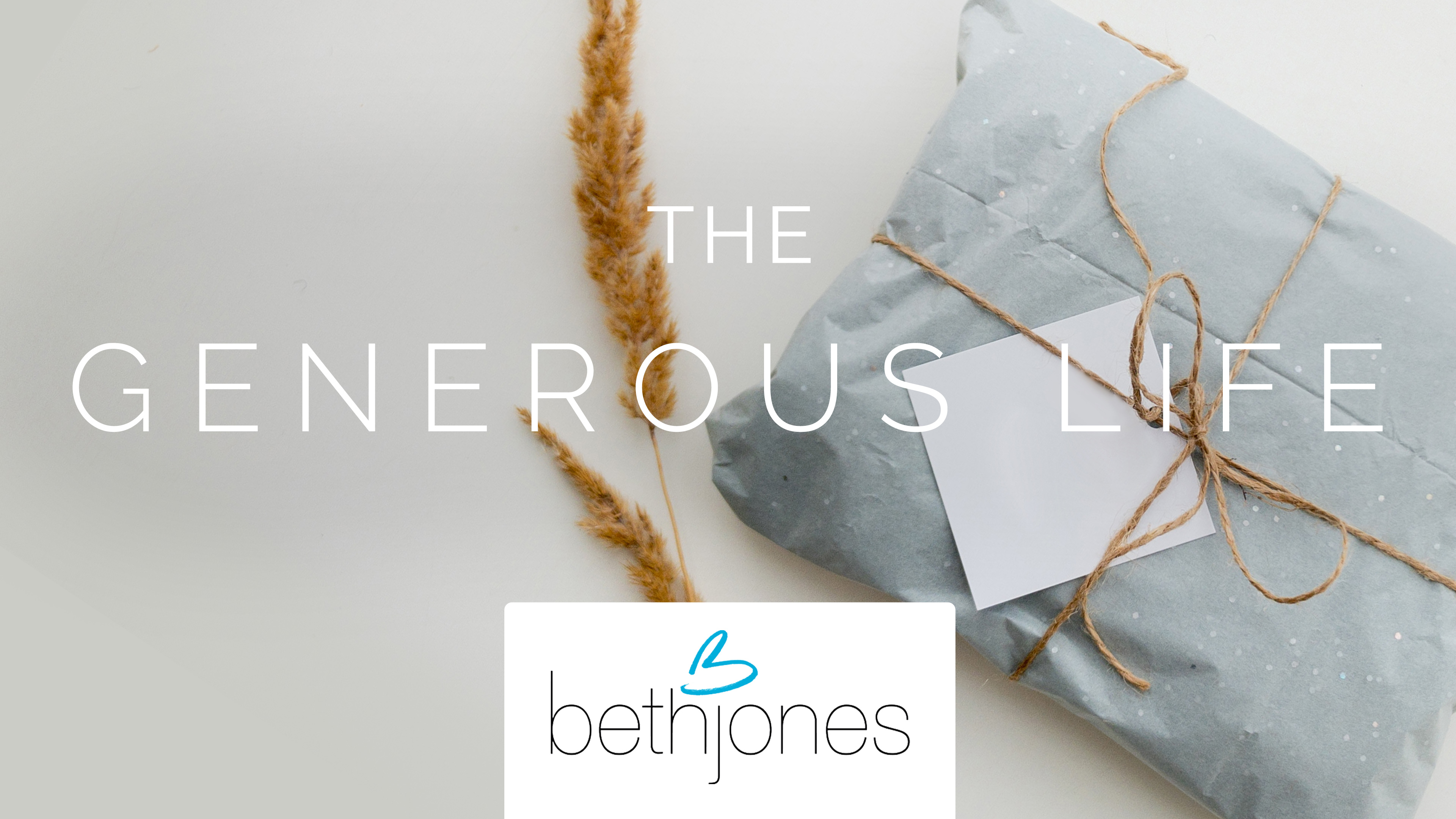 The Generous Life with Beth Jones