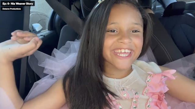 Ep: 6 Nia Weaver Story