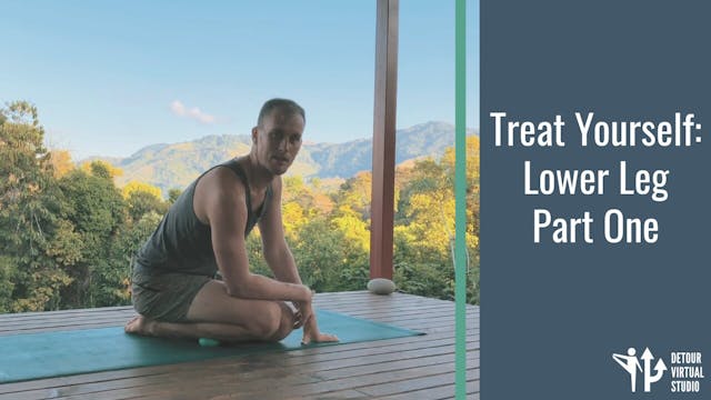 Treat Yourself: Lower Leg Part One
