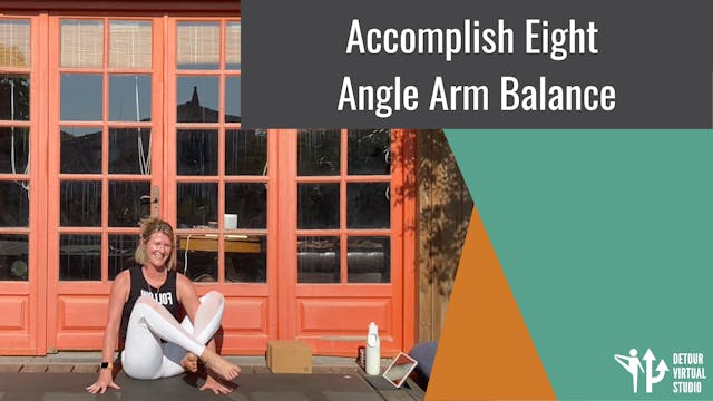 Accomplish Eight Angle Arm Balance