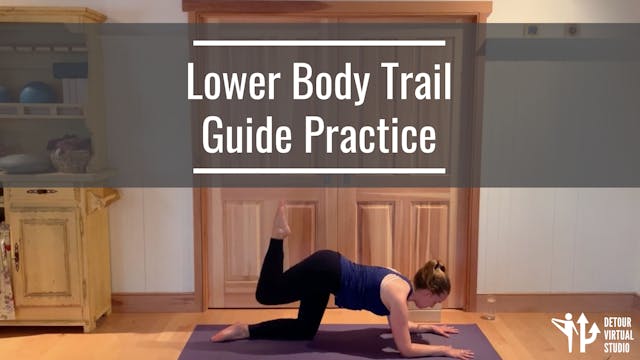 Lower Body Trail Guide Practice