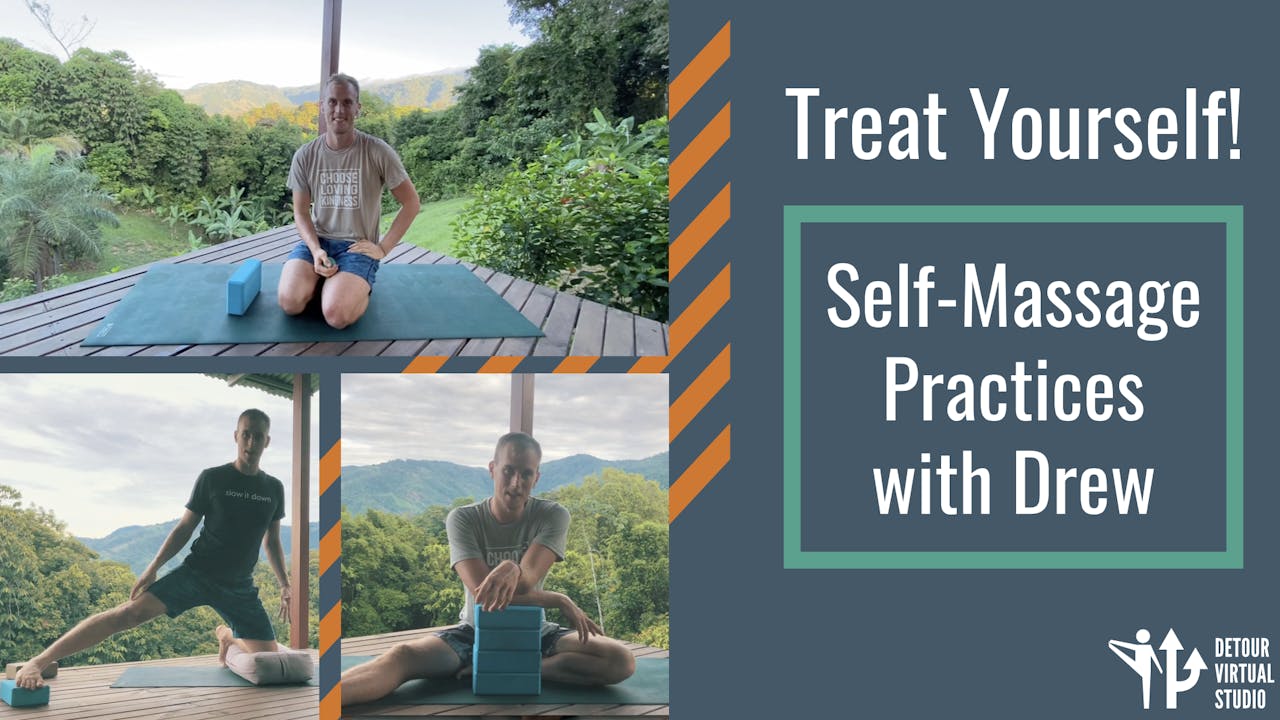 Treat Yourself! Self-Massage Practices with Drew