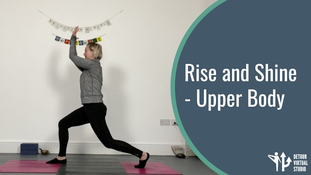 Rise and Shine - Upper Body