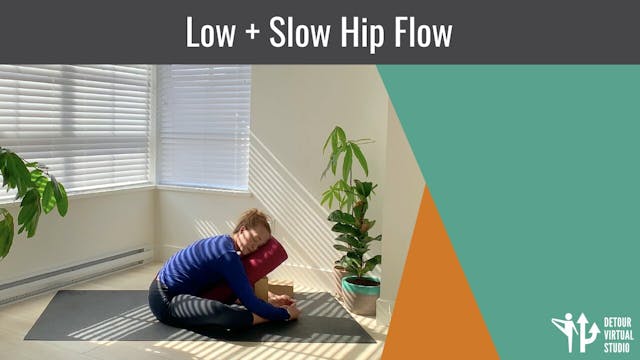 Low + Slow Hip Flow