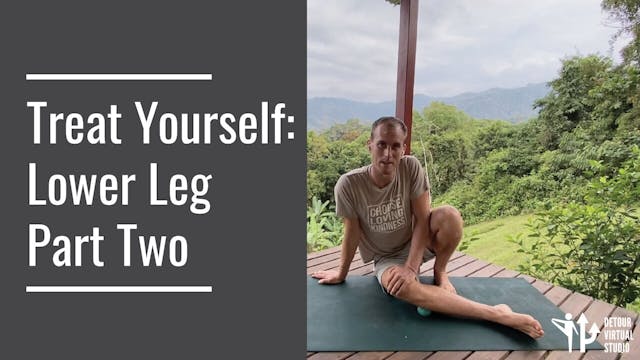 Treat Yourself: Lower Leg Part Two 