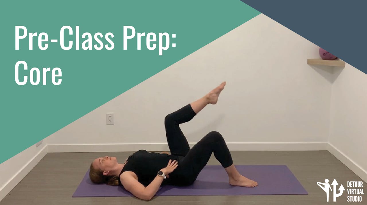 Pre-Class Prep: Core - Cecily Milne - Detour Virtual Studio