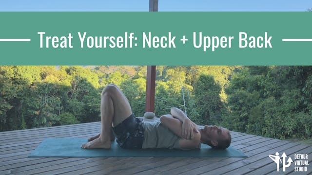 Treat Yourself: Neck + Upper Back