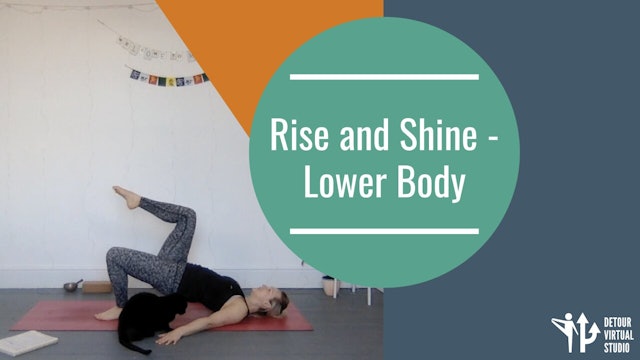 Rise and Shine - Lower Body
