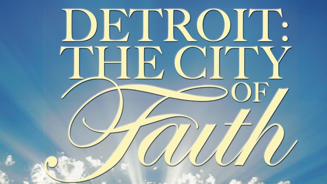 Detroit: The City of Faith film
