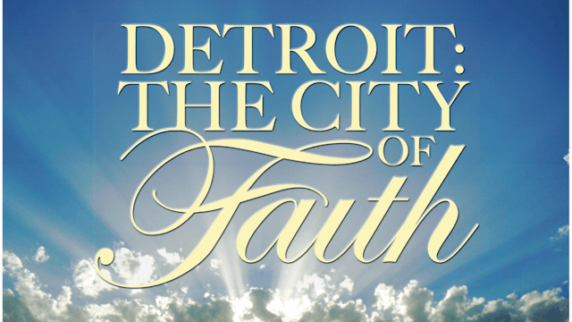 Detroit: The City of Faith