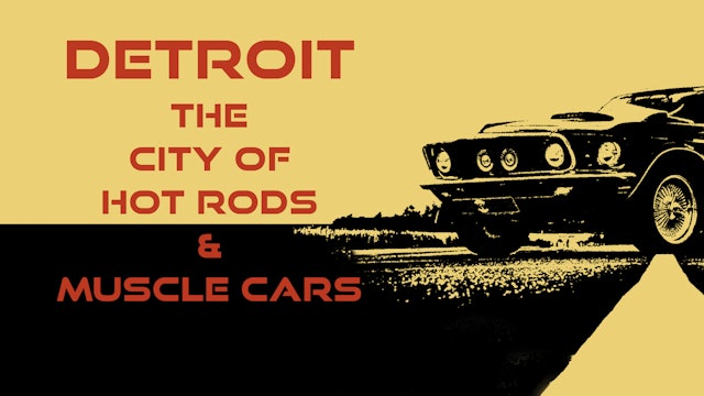 Detroit - The City of Hot Rods & Muscle Cars