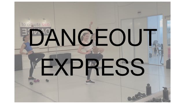 DanceOut Express 07.22.25