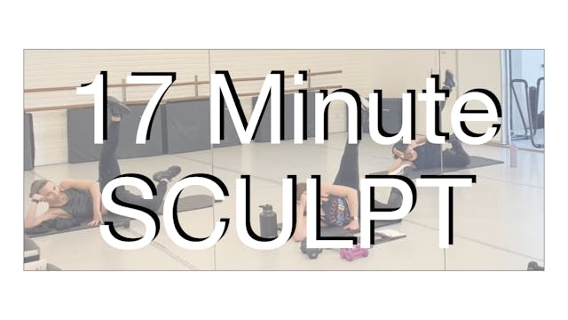 17 Minute Sculpt 07.08.25
