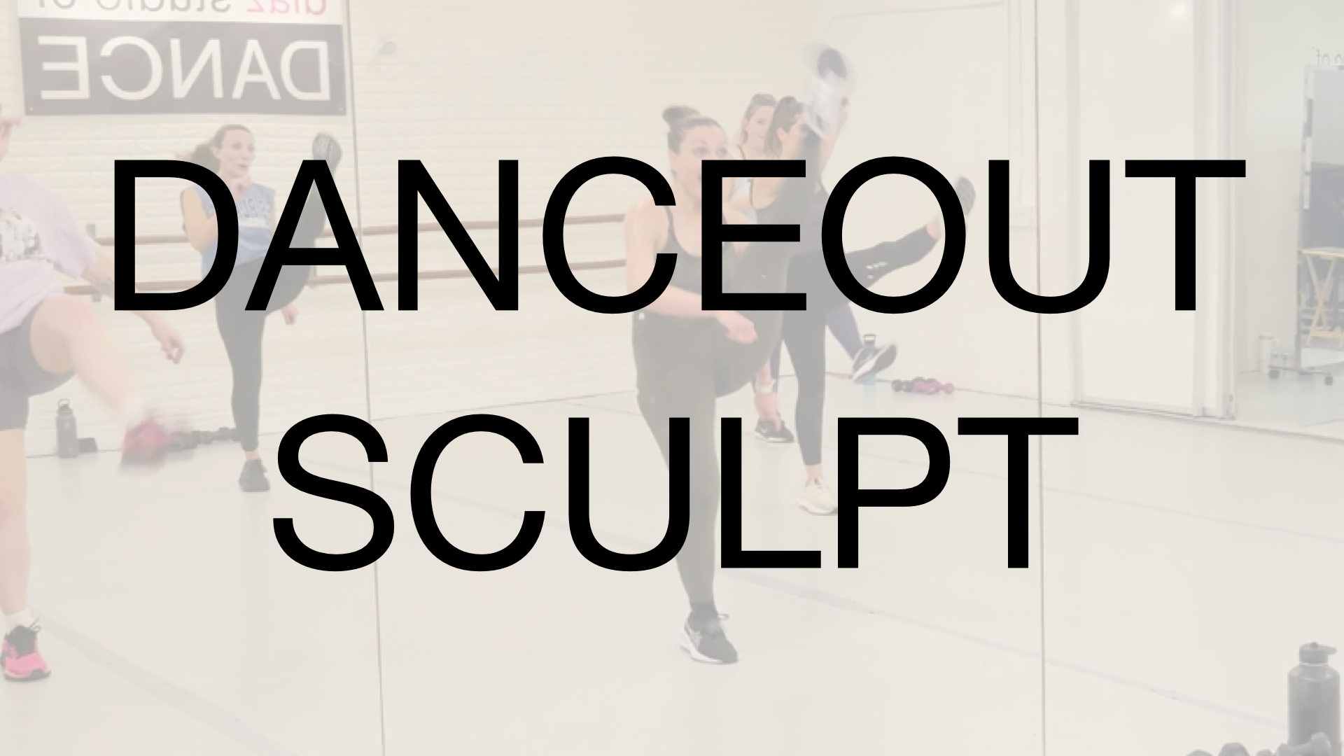 DanceOut Sculpt (Cardio + Toning) 11.19.25