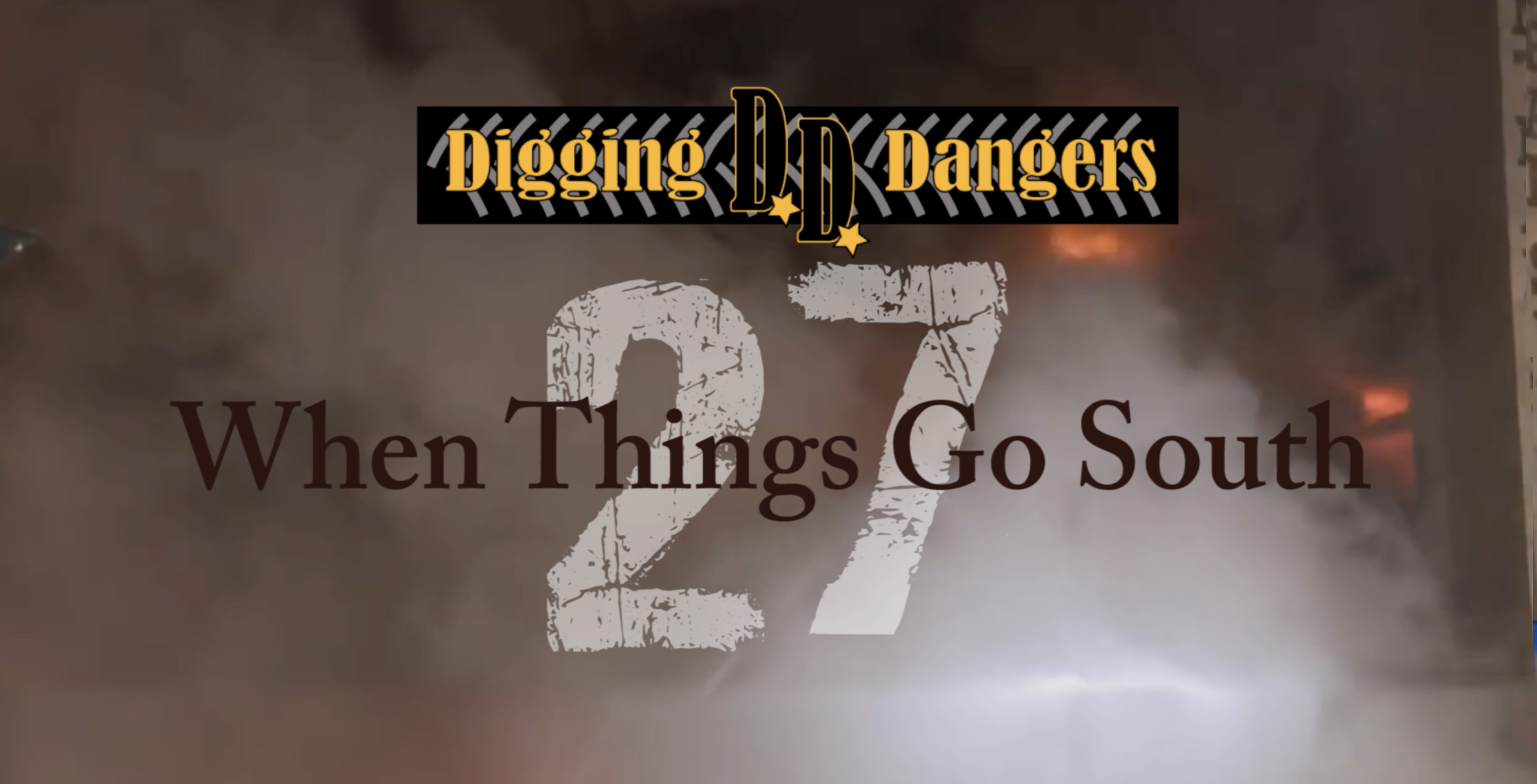 DD27: When Things Go South