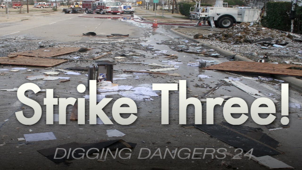 Digging Dangers 24: Strike Three!