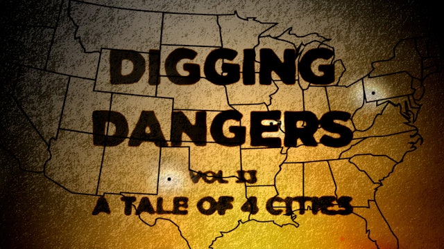 Digging Dangers 33: A Tale of Four Cities