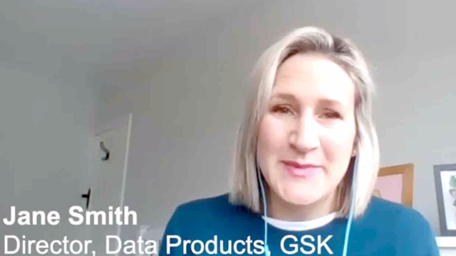 8. Jane Smith, GSK – How GSK Are Building Their Data Capability. 