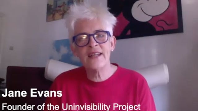 9. Jane Evans, The Uninvisibility Project In Conversation With Paul Frampton