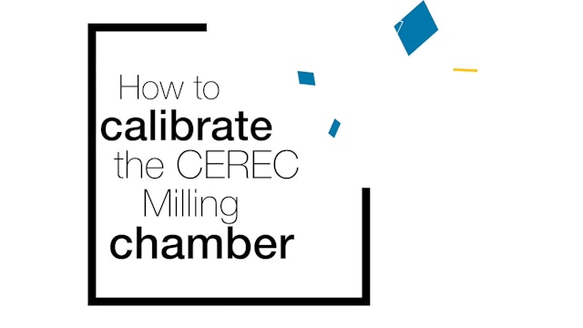 Calibrate the CEREC Milling Chamber