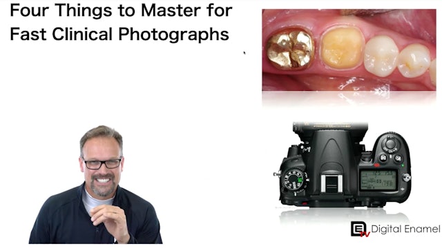 Four Things To Master for FAST Clinical Photography