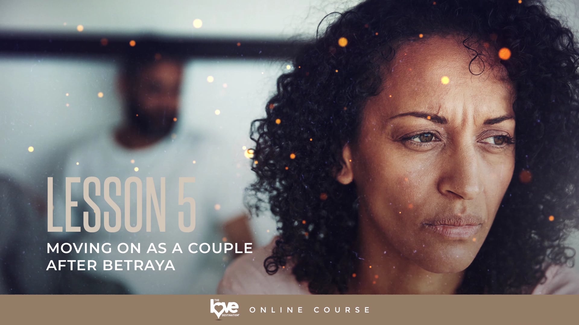 Lesson 5 - Moving on as a Couple after Beyrayal
