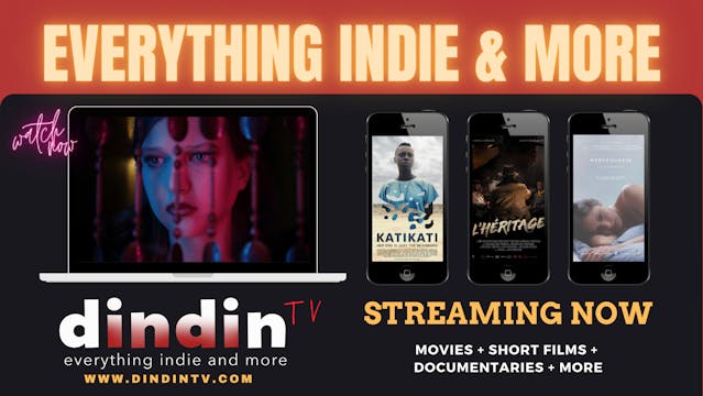 dindin TV - Watch indie Films and more