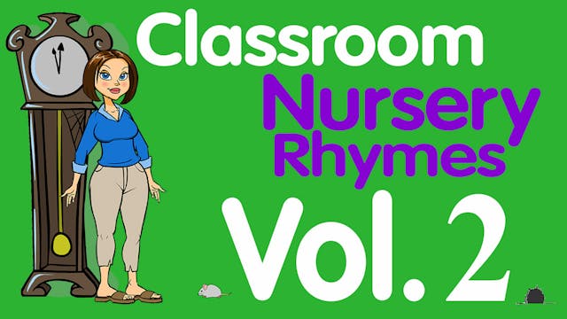 Classroom Nursery Rhymes Volume 2