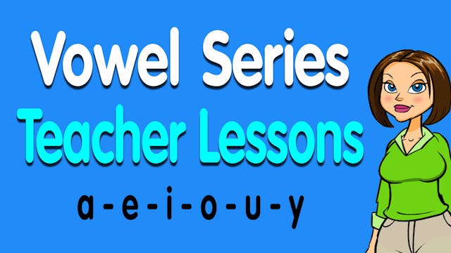 Vowel Series Teacher Lessons