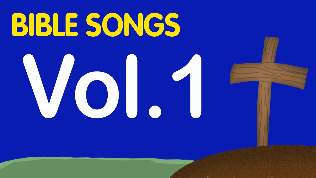 Bible Songs Volume 1