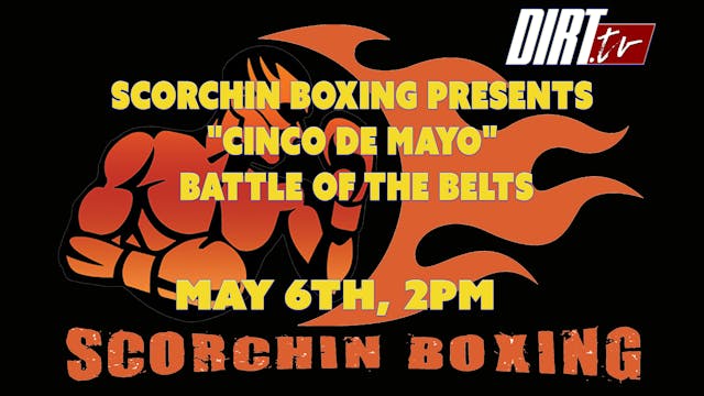 Scorchin Boxing presents "Cinco De Ma...