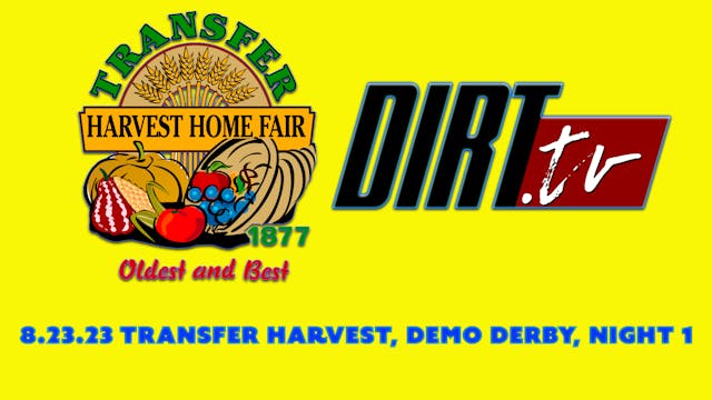 8.23.23 Transfer Harvest Demo Derby, ...