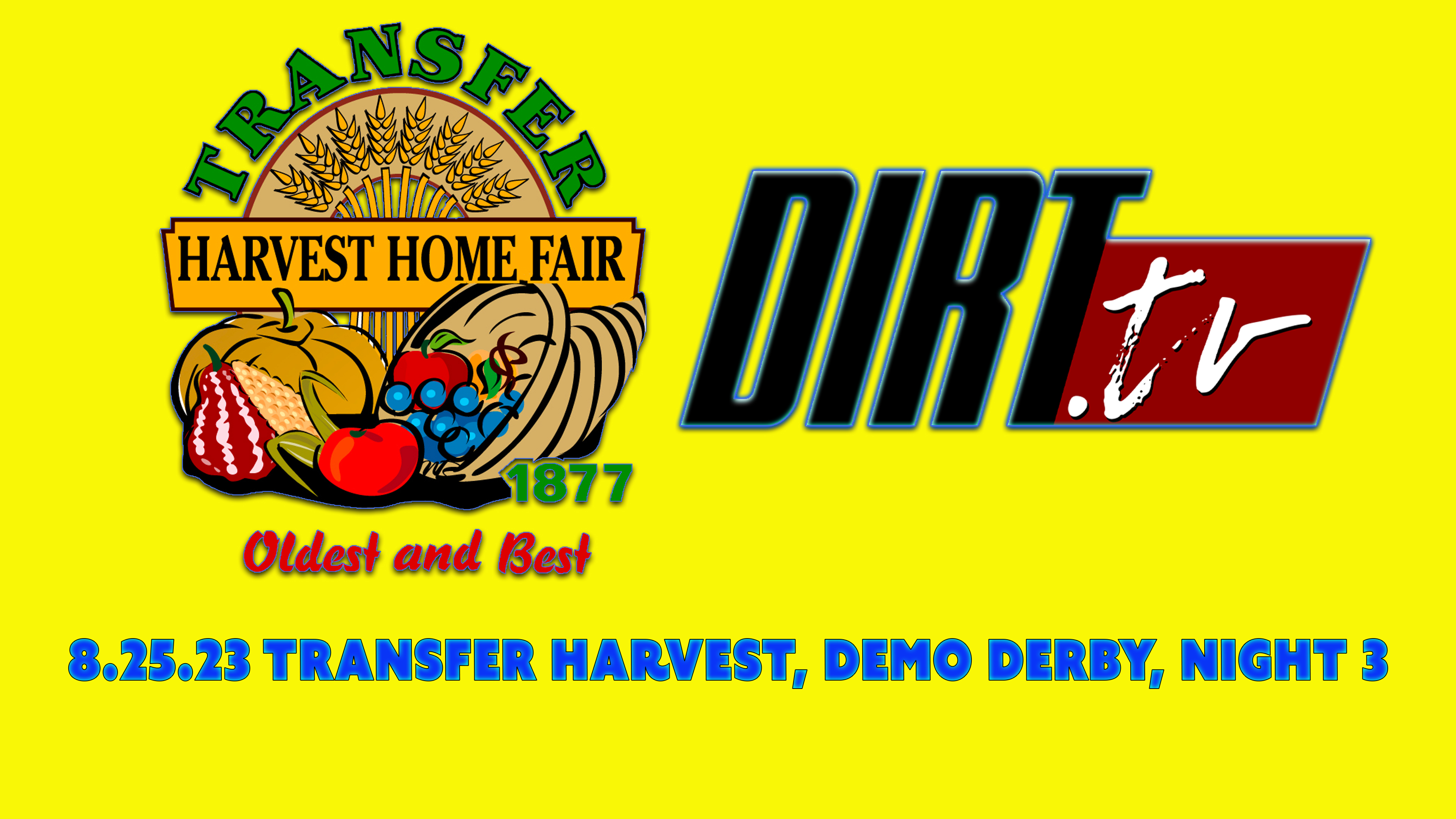 8.25.23 Transfer Harvest, Demo Derby, Night 3 