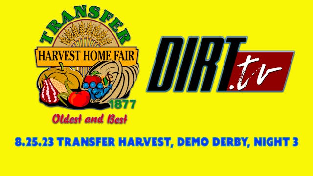 8.25.23 Transfer Harvest, Demo Derby, Night 3 