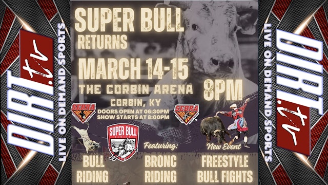 3.15.25 Corbin, KY Super Bull, Day 2 - 03/16/2025, 02:32:51