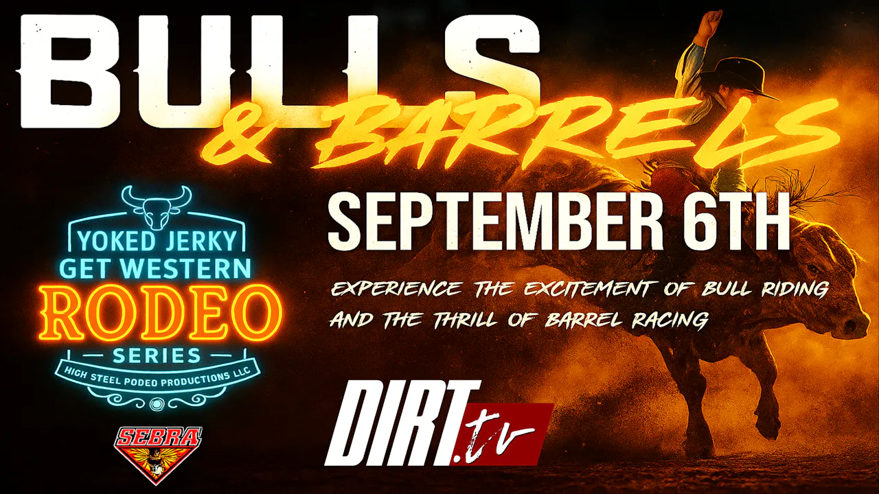 9.6.25 High Steel Rodeo, Bulls and Barrels - Season 1 - DIRT.tv