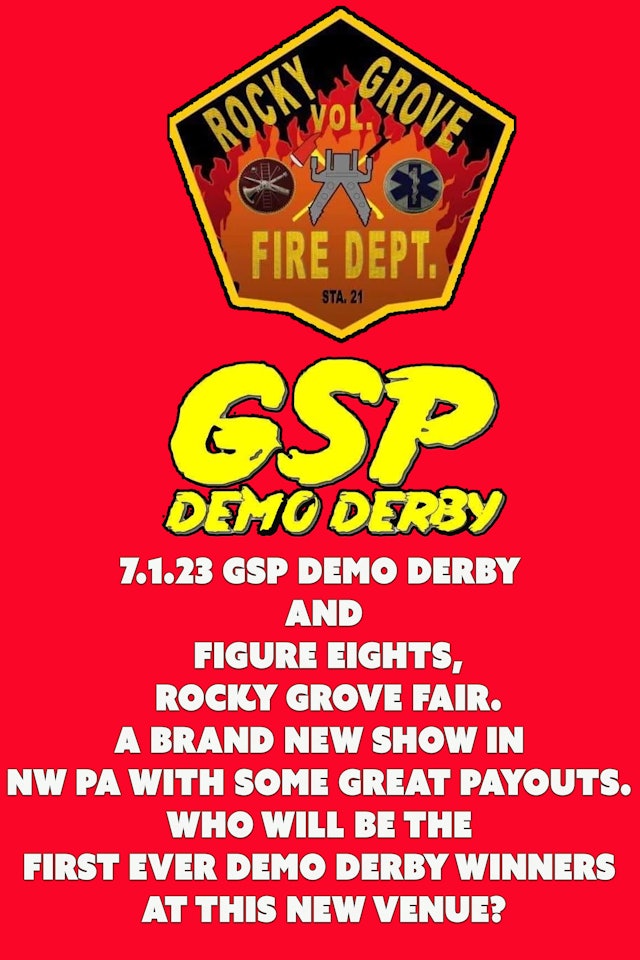 7.1.23 GSP Demo Derby and Figure eights, Rocky Grove Fair.