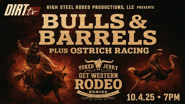 10.4.25 Bulls & Barrels, Plus Ostrich Racing