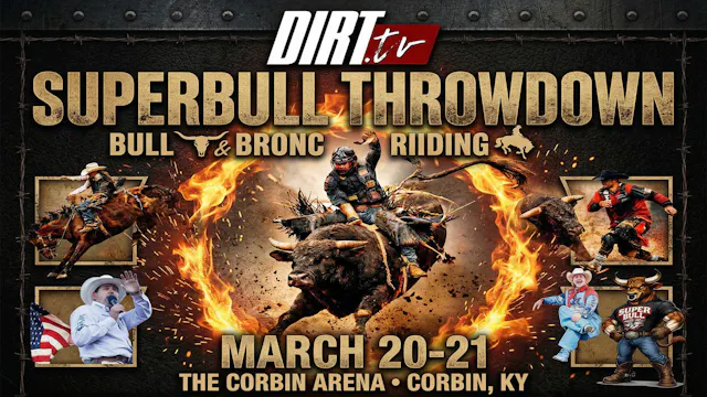 3.21.26 Super Bull, Corbin, KY. Day 2 @ 8PM