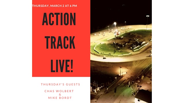 The Action Track Live with Chas Wolbert and Mike Bordt  3-2-23 @ 6pm