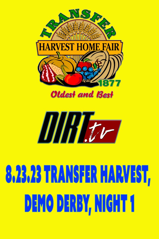 8.23.23 Transfer Harvest Demo Derby, Night 1
