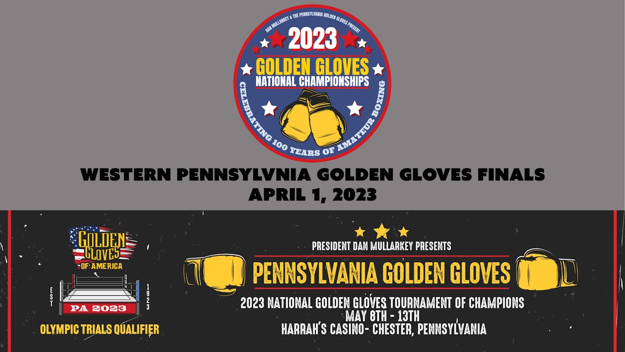 WESTERN PENNSYLVNIA GOLDEN GLOVES FINALS 4.1.23 PA Golden Gloves